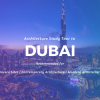 Industrial Visit to Dubai | Architecture Study Tour