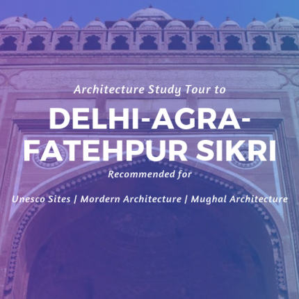 ArchitecturIndustrial visit to Delhi | Agra | Fatehpur Sikri | Architecture study toure study tour to Delhi | Agra | Fatehpur sikri